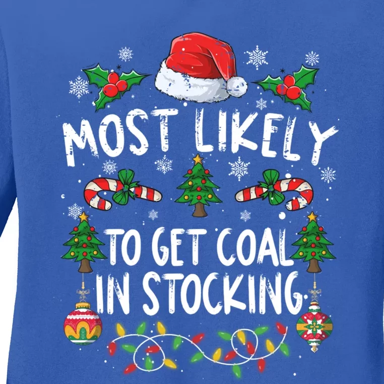 Funny Family Christmas Most Likely To Get Coal In Stocking Meaningful Gift Ladies Long Sleeve Shirt