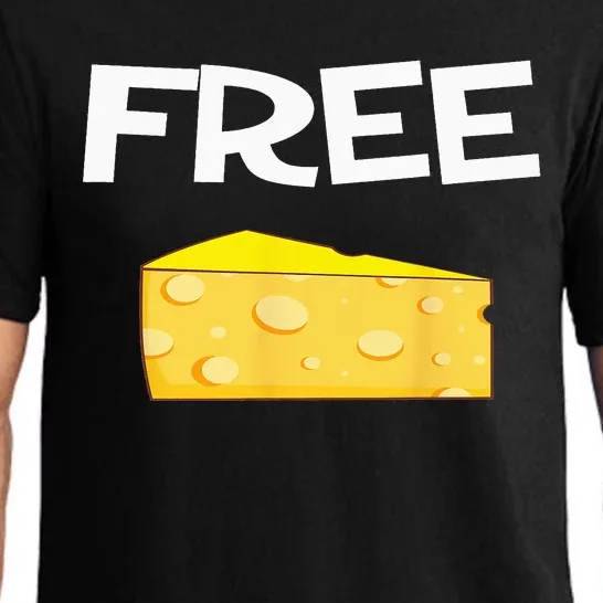 Funny Free Cheese design for the cheese lovers in your life Pajama Set