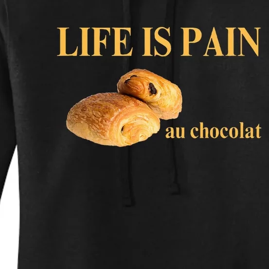 Funny french chocolatine life is pain au chocolat Women's Pullover Hoodie