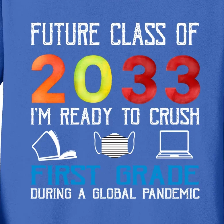 Funny Future Class Of 2033 Im Ready To Crush First Grade Meaningful Gift Kids Long Sleeve Shirt