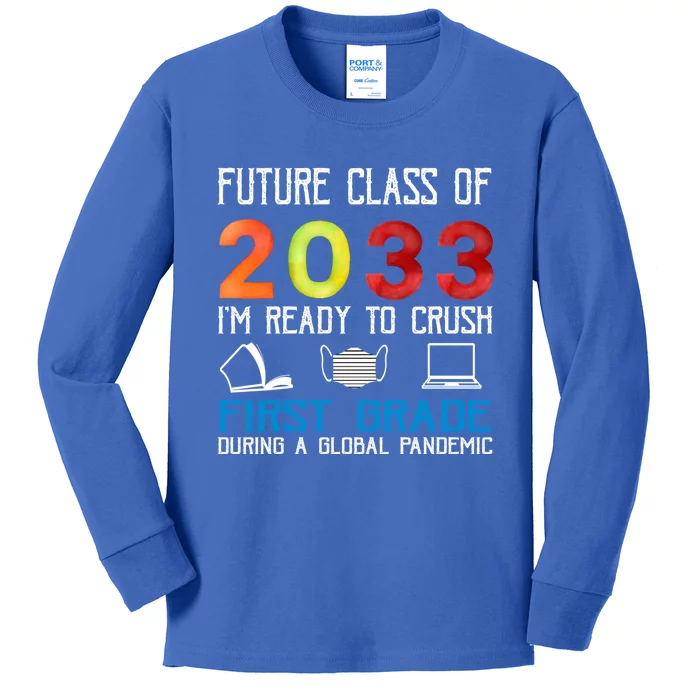 Funny Future Class Of 2033 Im Ready To Crush First Grade Meaningful Gift Kids Long Sleeve Shirt