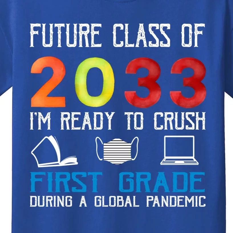 Funny Future Class Of 2033 Im Ready To Crush First Grade Meaningful Gift Kids T-Shirt