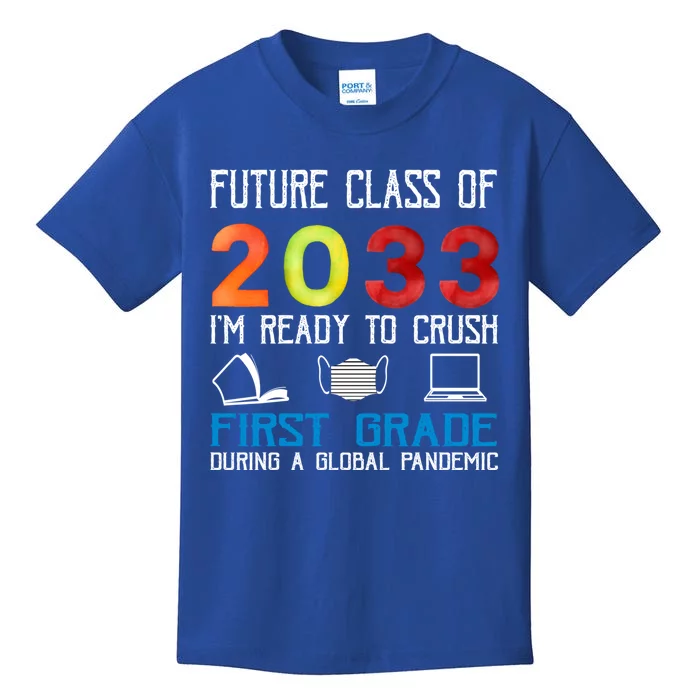 Funny Future Class Of 2033 Im Ready To Crush First Grade Meaningful Gift Kids T-Shirt