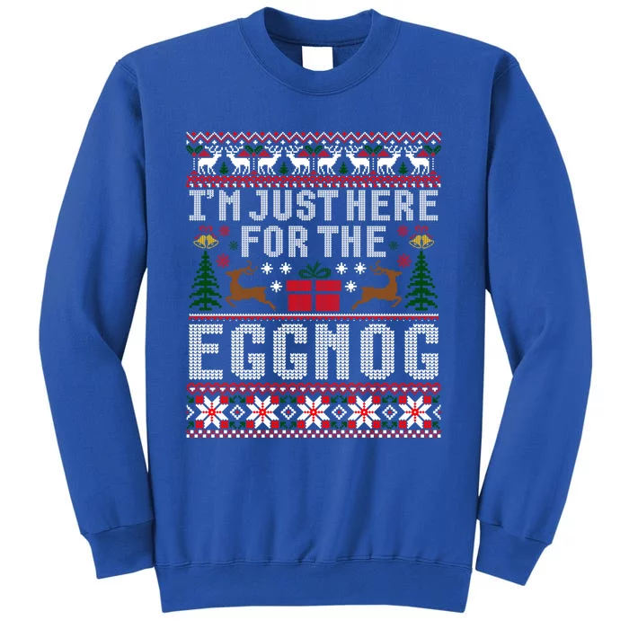 Funny Favorite Christmas Food Im Just Here For The Eggnog Gift Tall Sweatshirt