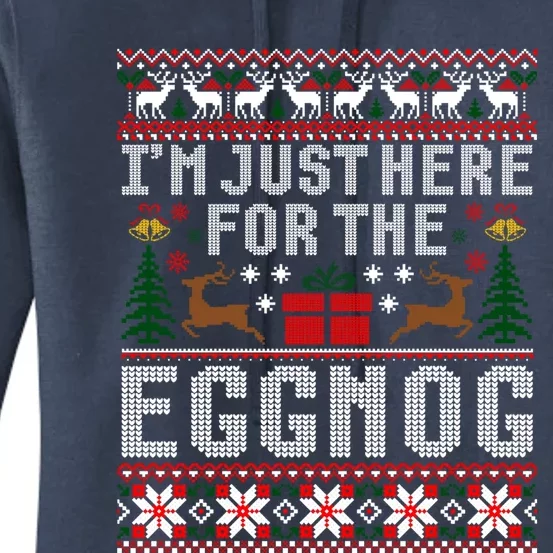 Funny Favorite Christmas Food Im Just Here For The Eggnog Gift Women's Pullover Hoodie