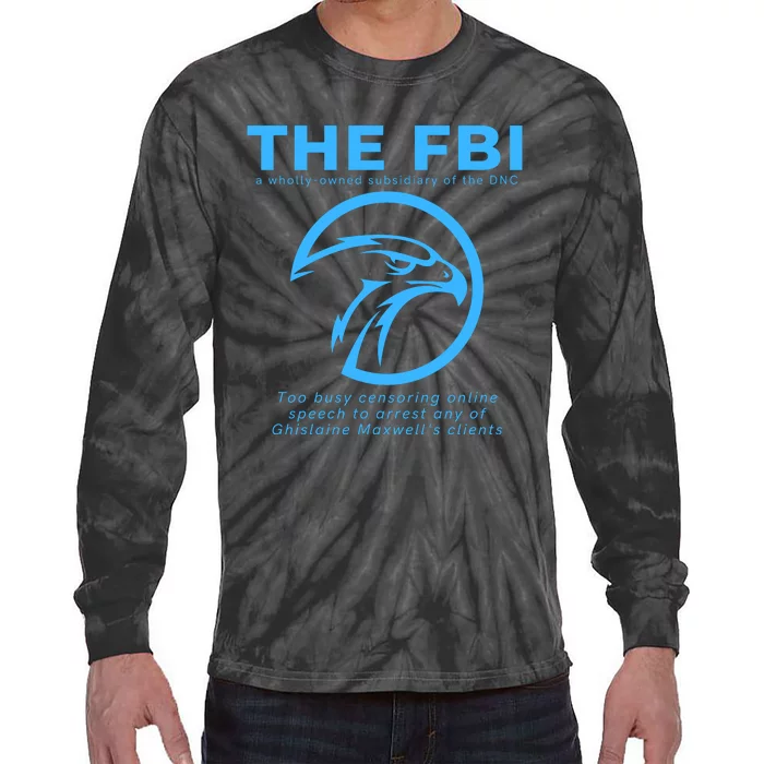 Funny FBI Censorship Conservative Gift Tie-Dye Long Sleeve Shirt