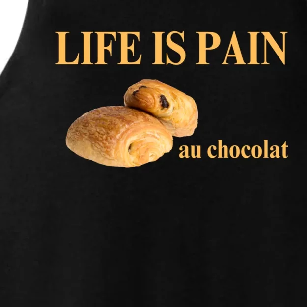 Funny French Chocolatine Life Is Pain Au Chocolat Ladies Tri-Blend Wicking Tank