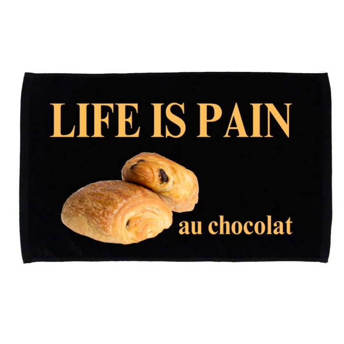 Funny French Chocolatine Life Is Pain Au Chocolat Microfiber Hand Towel