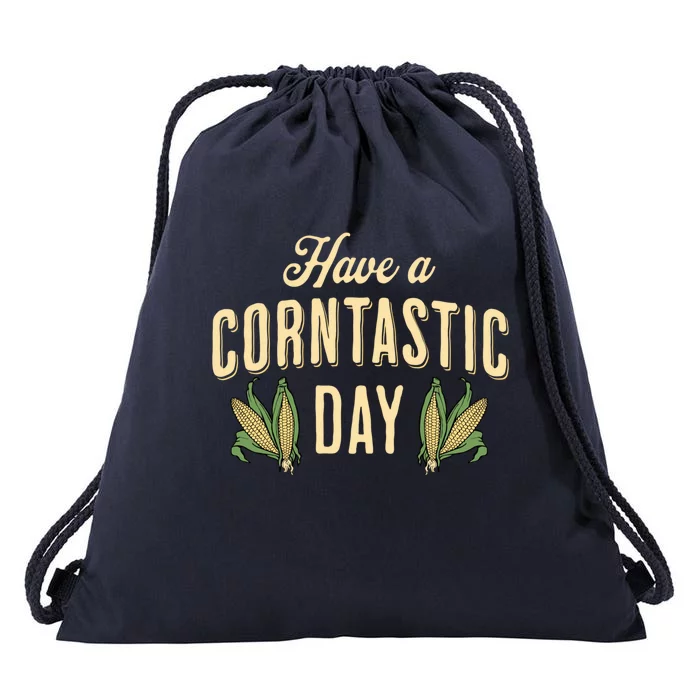 Funny Farmer Corn Pun Corn Lover Have A Corntastic Day Funny Gift Drawstring Bag