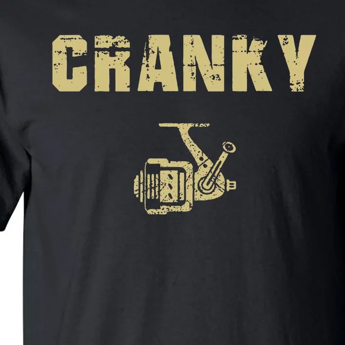 Funny Fishing Cranky Fishing Reel Fishing Tall T-Shirt