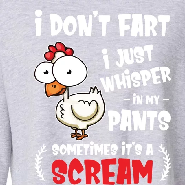 Funny Farting Chicken Lover I Dont Fart I Whisper In My Gift Cropped Pullover Crew