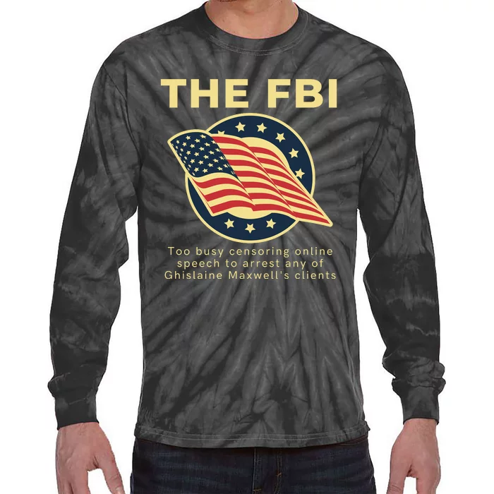 Funny FBI Censorship Conservative Gift Tie-Dye Long Sleeve Shirt