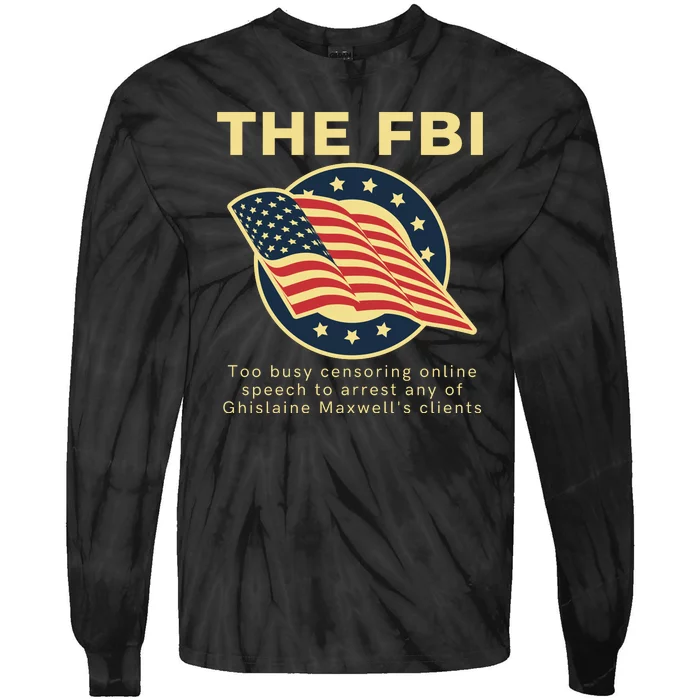 Funny FBI Censorship Conservative Gift Tie-Dye Long Sleeve Shirt