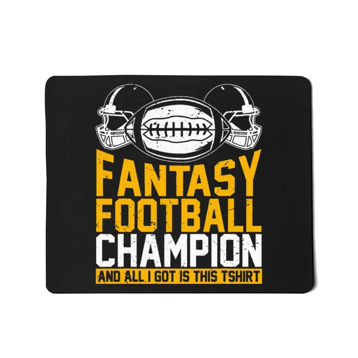 Fantasy Football Champion And All I Got Is This Mousepad