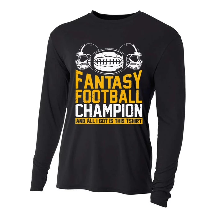 Fantasy Football Champion And All I Got Is This Cooling Performance Long Sleeve Crew