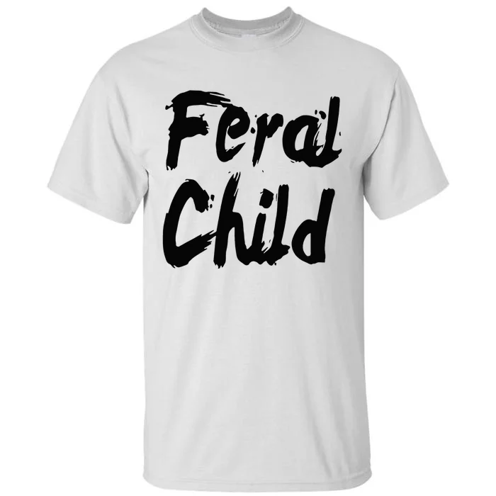 Famous Feral Child Genie Feral Child Tall T-Shirt