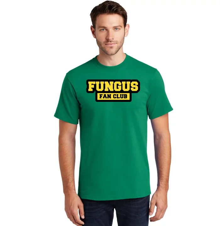 Fungus Fan Club Tall T-Shirt