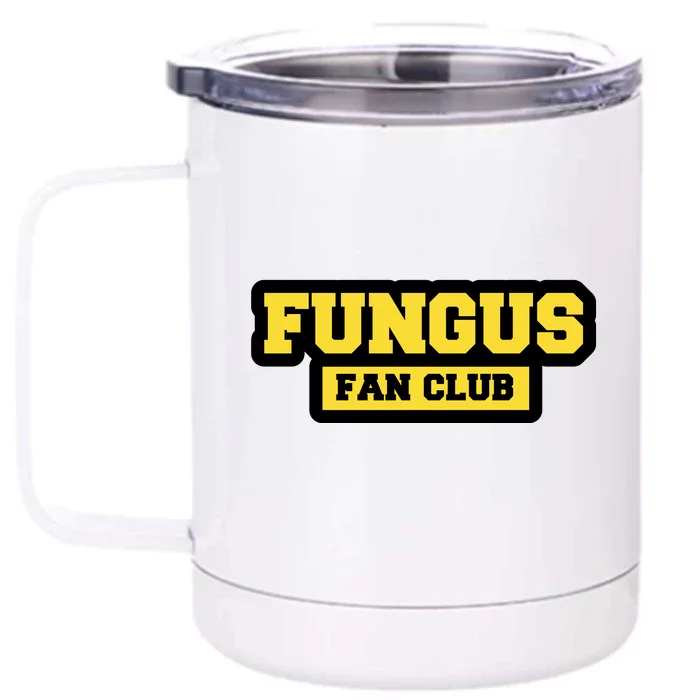 Fungus Fan Club Front & Back 12oz Stainless Steel Tumbler Cup