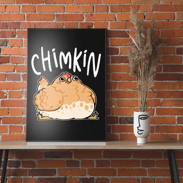 Funny Fat Chicken Chimkin Chicken Lovers Poster