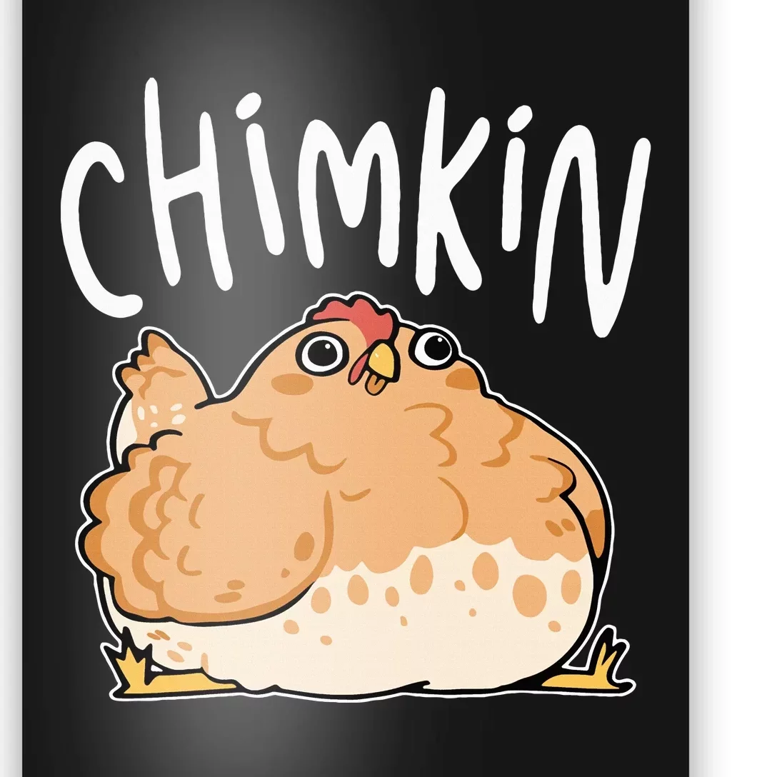 Funny Fat Chicken Chimkin Chicken Lovers Poster