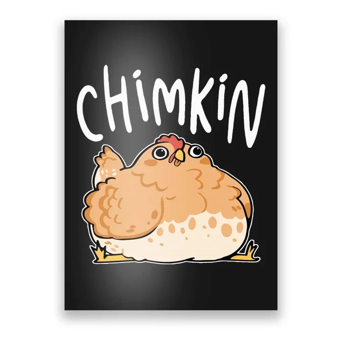 Funny Fat Chicken Chimkin Chicken Lovers Poster