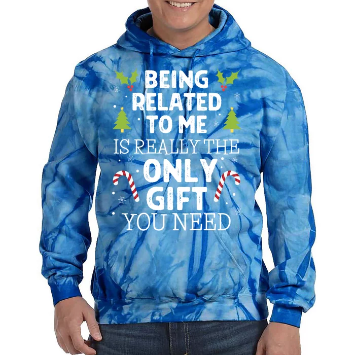 Funny Family Christmas Gift Being Related To Me Gift Tie Dye Hoodie