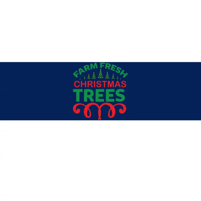 Farm Fresh Christmas Trees Bumper Sticker