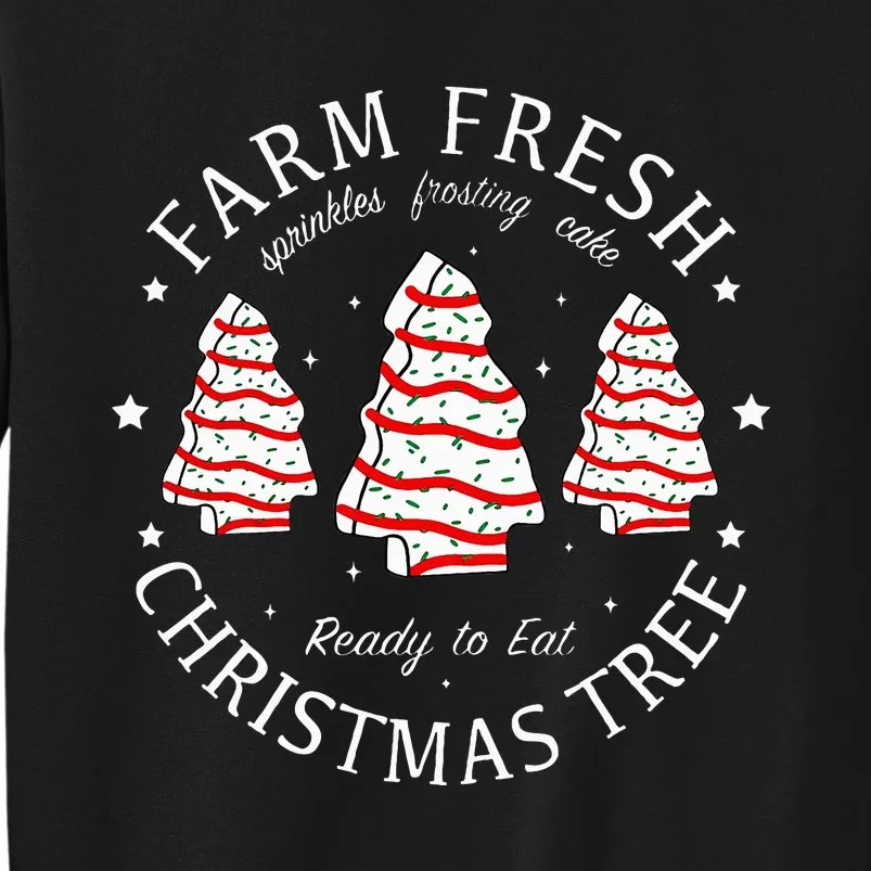 Farm Fresh Christmas Tree Cakes Funny Sweatshirt