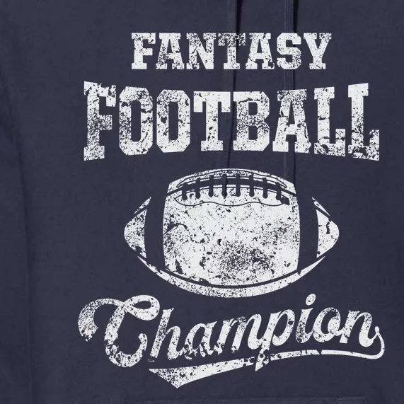 Fantasy Football Champion Funny League Draft Party Champ Premium Hoodie