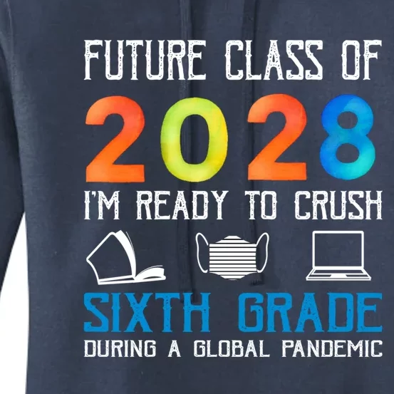 Funny Future Class Of 2028 Im Ready To Crush Sixth Grade Gift Women's Pullover Hoodie