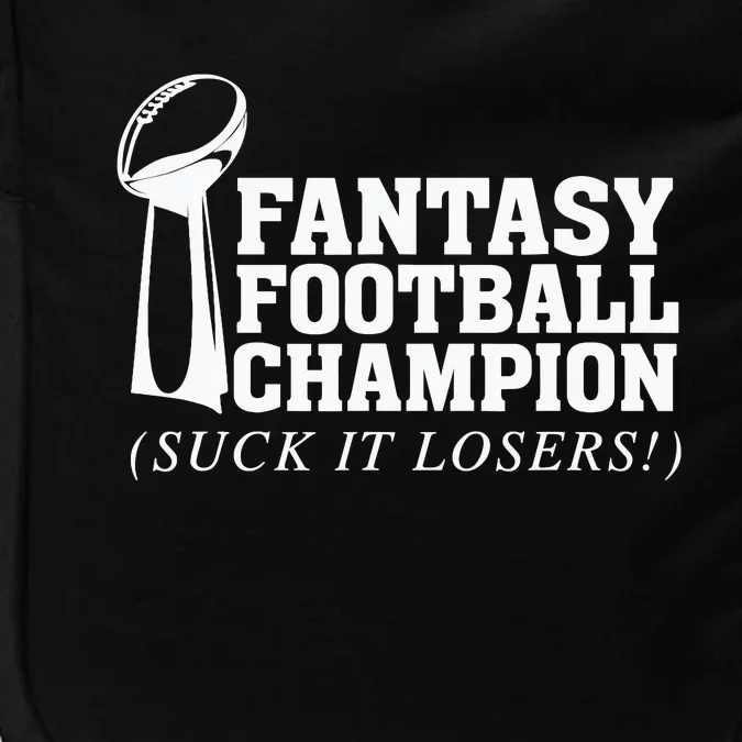 Fantasy Football Champion Suck It Losers Funny Winner Impact Tech Backpack