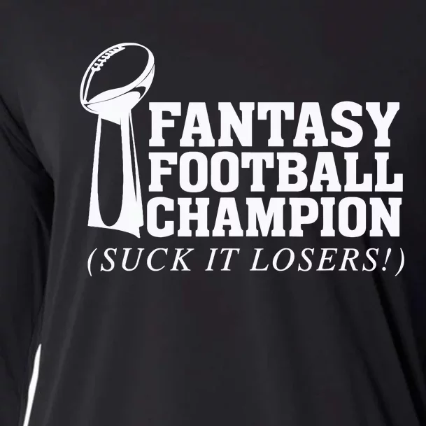 Fantasy Football Champion Suck It Losers Funny Winner Cooling Performance Long Sleeve Crew