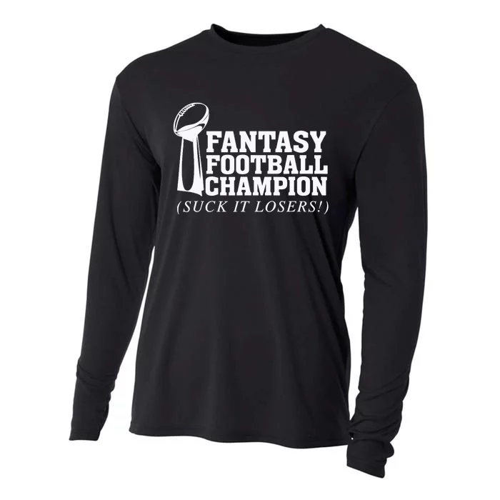 Fantasy Football Champion Suck It Losers Funny Winner Cooling Performance Long Sleeve Crew