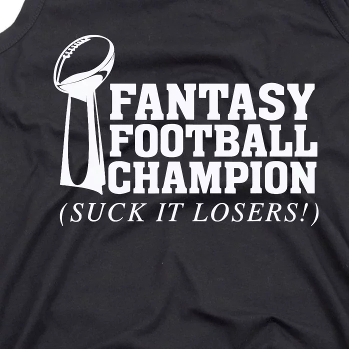 Fantasy Football Champion Suck It Losers Funny Winner Tank Top