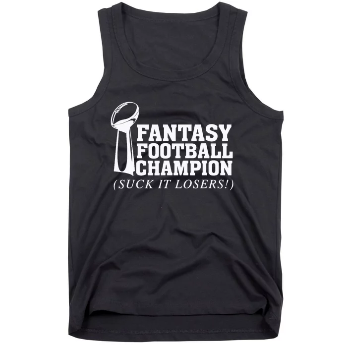 Fantasy Football Champion Suck It Losers Funny Winner Tank Top