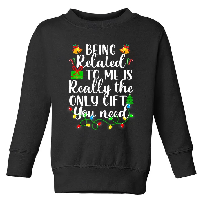 Funny Family Christmas Man Being Related To Me Toddler Sweatshirt