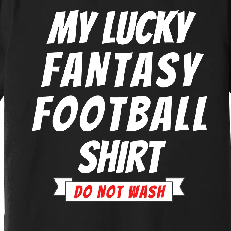 Fantasy Football Champ, My Lucky Fantasy Football Premium T-Shirt