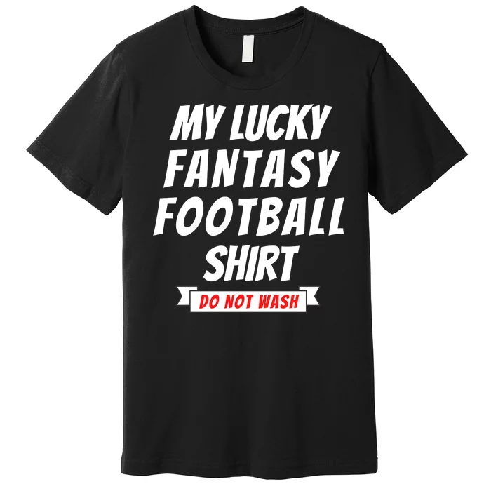 Fantasy Football Champ, My Lucky Fantasy Football Premium T-Shirt