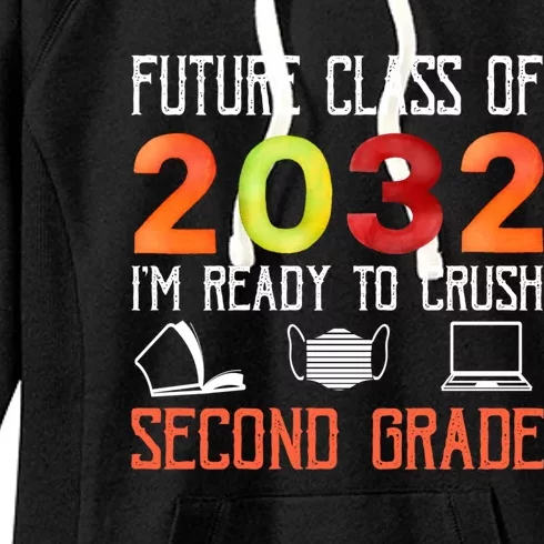 Funny Future Class Of 2032 Im Ready To Crush Second Grade Cool Gift Women's Fleece Hoodie