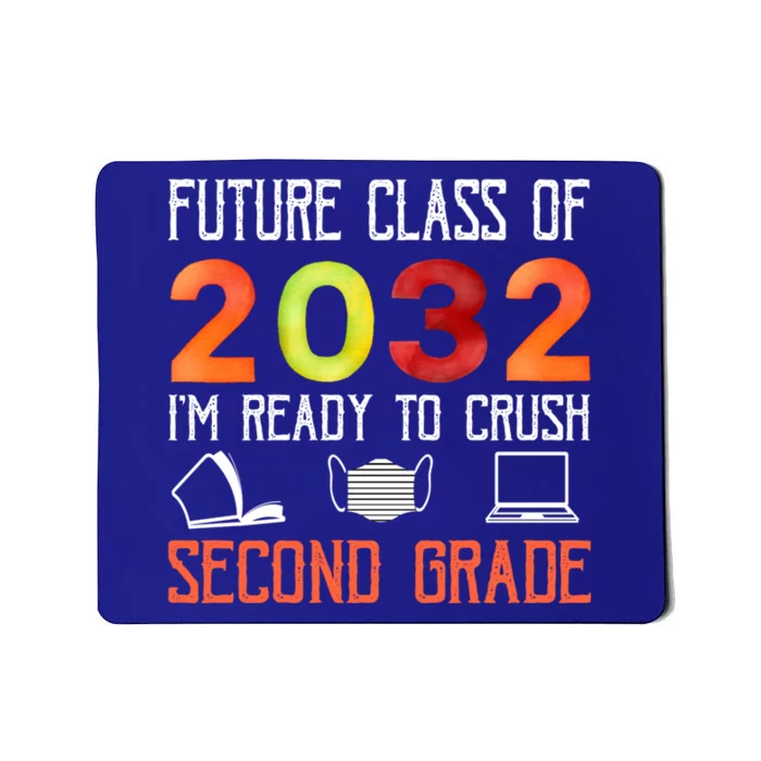 Funny Future Class Of 2032 Im Ready To Crush Second Grade Cool Gift Mousepad