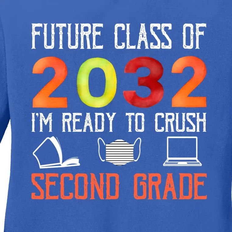 Funny Future Class Of 2032 Im Ready To Crush Second Grade Cool Gift Ladies Long Sleeve Shirt