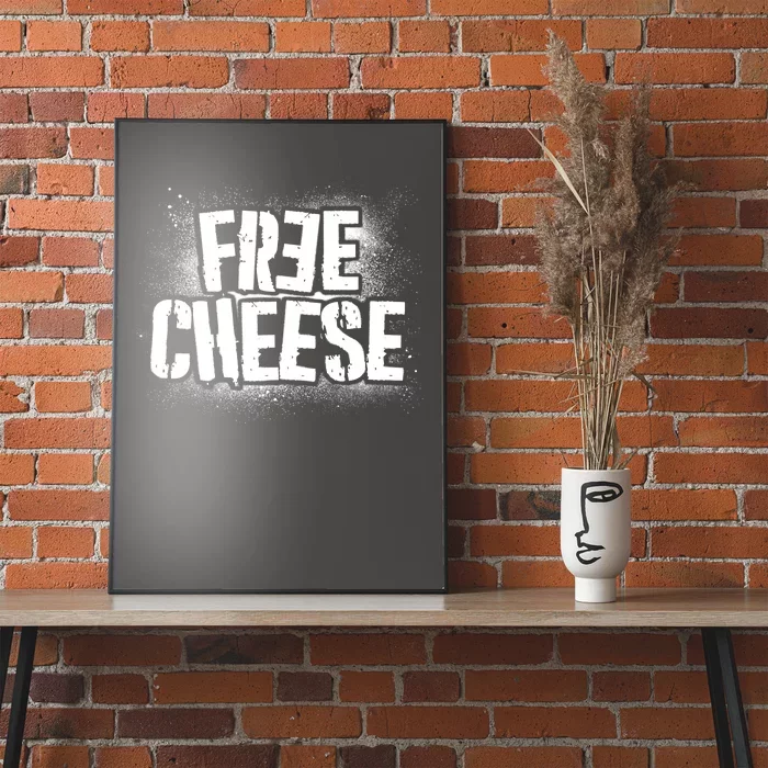 Funny Free Cheese Poster