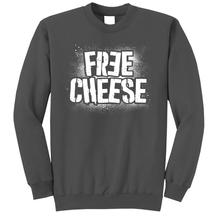 Funny Free Cheese Tall Sweatshirt