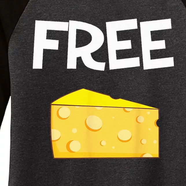 Funny Free Cheese design for the cheese lovers in your life Women's Tri-Blend 3/4-Sleeve Raglan Shirt