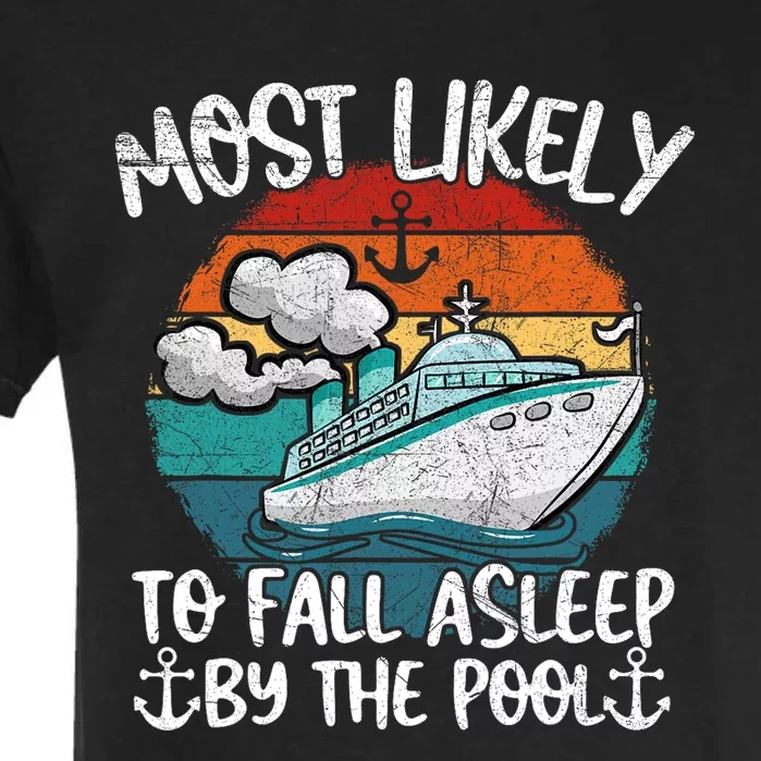 Funny Family Cruise Most Likely To Fall Asleep Be The Pool Garment-Dyed Heavyweight T-Shirt