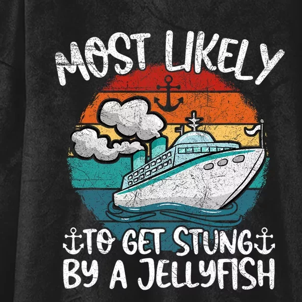 Funny Family Cruise Most Likely To Get Stung By A Jellyfish Hooded Wearable Blanket