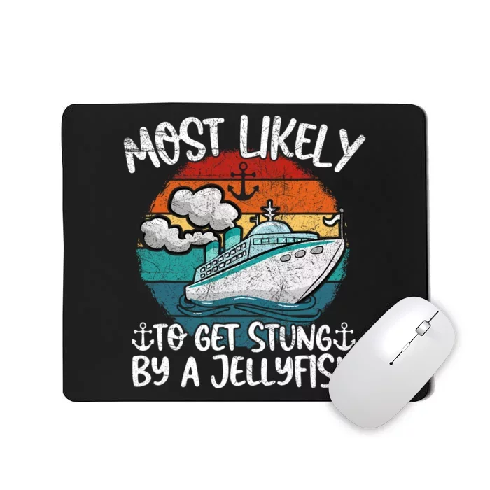 Funny Family Cruise Most Likely To Get Stung By A Jellyfish Mousepad