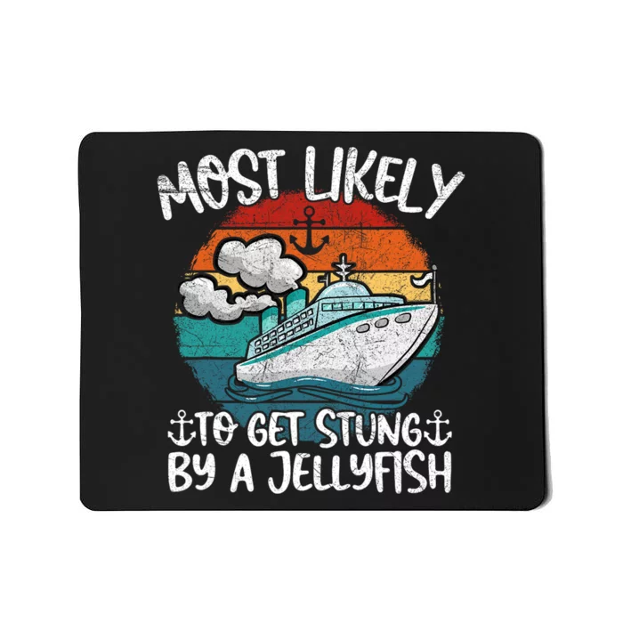 Funny Family Cruise Most Likely To Get Stung By A Jellyfish Mousepad