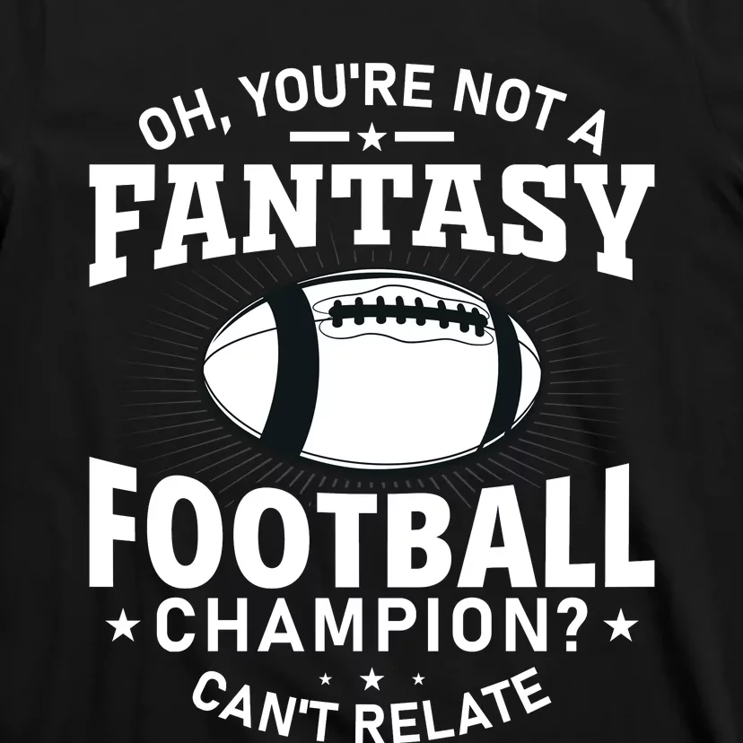 Fantasy Football Champion Slogan T-Shirt