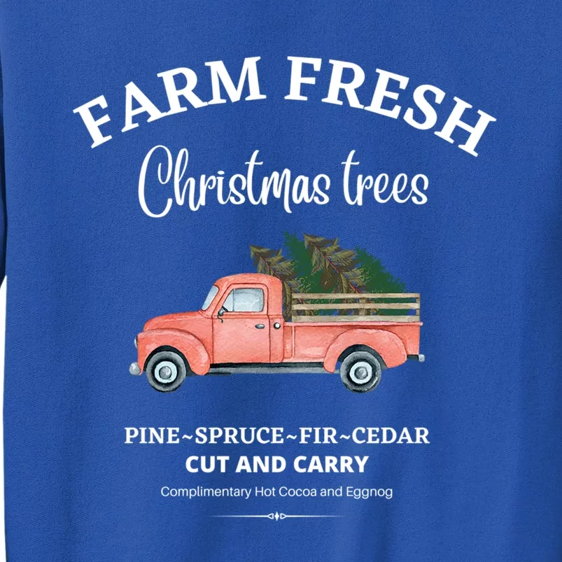 Farm Fresh Christmas Trees Old Red Truck Xmas Trees Sign Funny Gift Sweatshirt